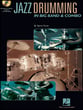 Jazz Drumming in Big Band and Combo Drum Set BK/CD cover